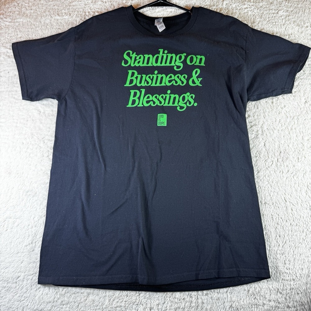 God Is Dope Standing on Business & Blessings T Shirt Black Mens Large Green